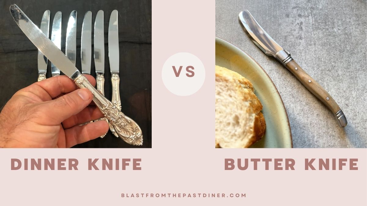 Knife Showdown Analyzing Dinner Knife Vs Butter Knife Blast From the