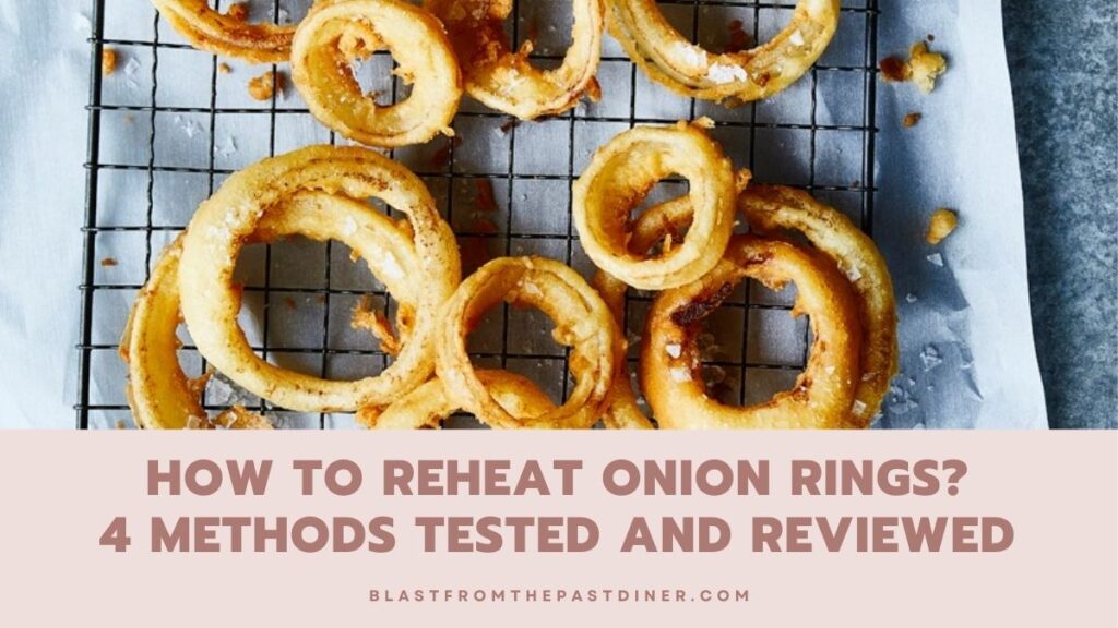 How To Reheat Onion Rings