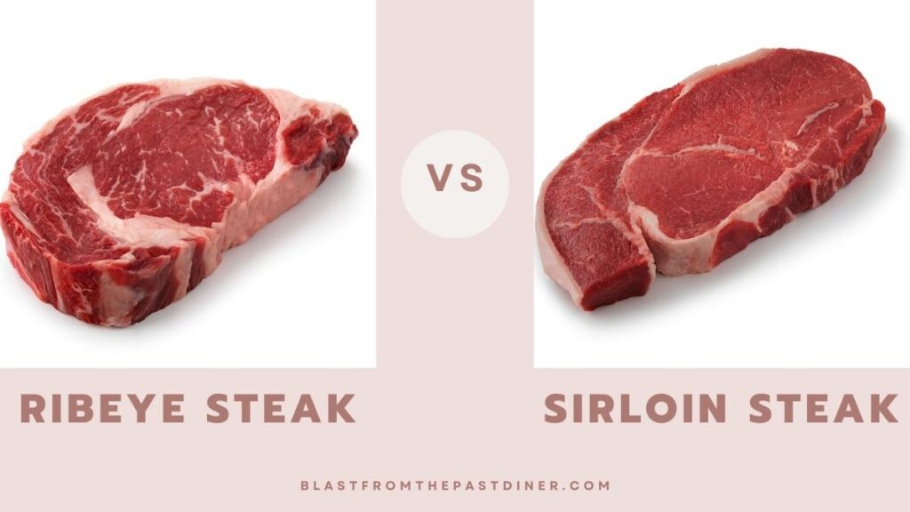 ribeye steak vs sirloin steak